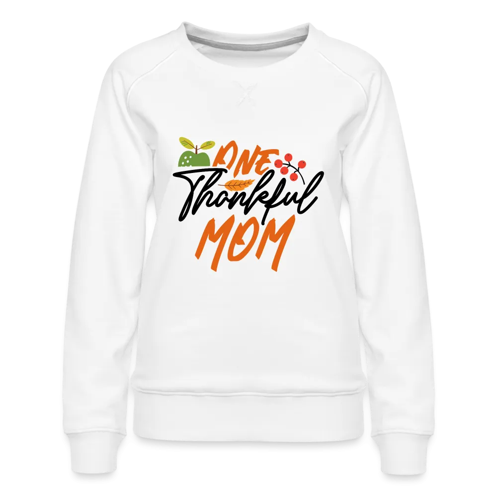 One Thankful Mom Premium Sweatshirt