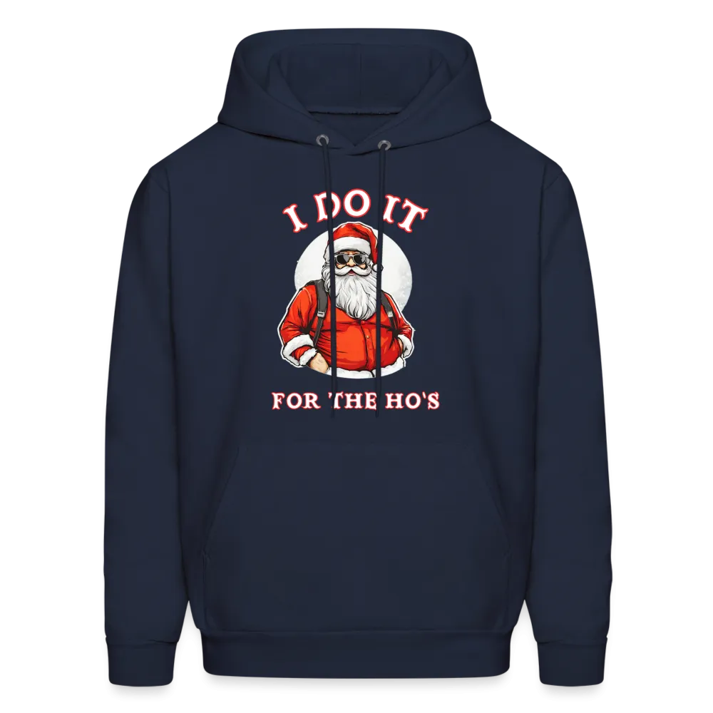 Santa - I Do It for the Ho's Hoodie